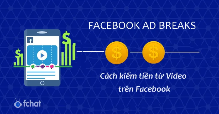 Khám Phá Facebook Ad Breaks: Hiểu Rõ Hơn Về Cơ Hội Quảng Cáo Trong Video Trên Nền Tảng Mạng Xã Hội